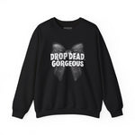 Load image into Gallery viewer, Drop Dead, Gorgeous Sweatshirt
