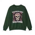 Load image into Gallery viewer, Dead Serious About Halloween Sweatshirt
