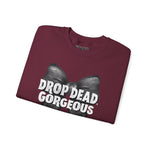 Load image into Gallery viewer, Drop Dead, Gorgeous Sweatshirt
