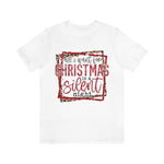 Load image into Gallery viewer, All I Want For Christmas is a Silent Night Shirt
