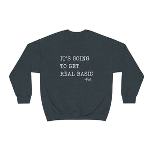 It's About to Get Real Basic Sweater