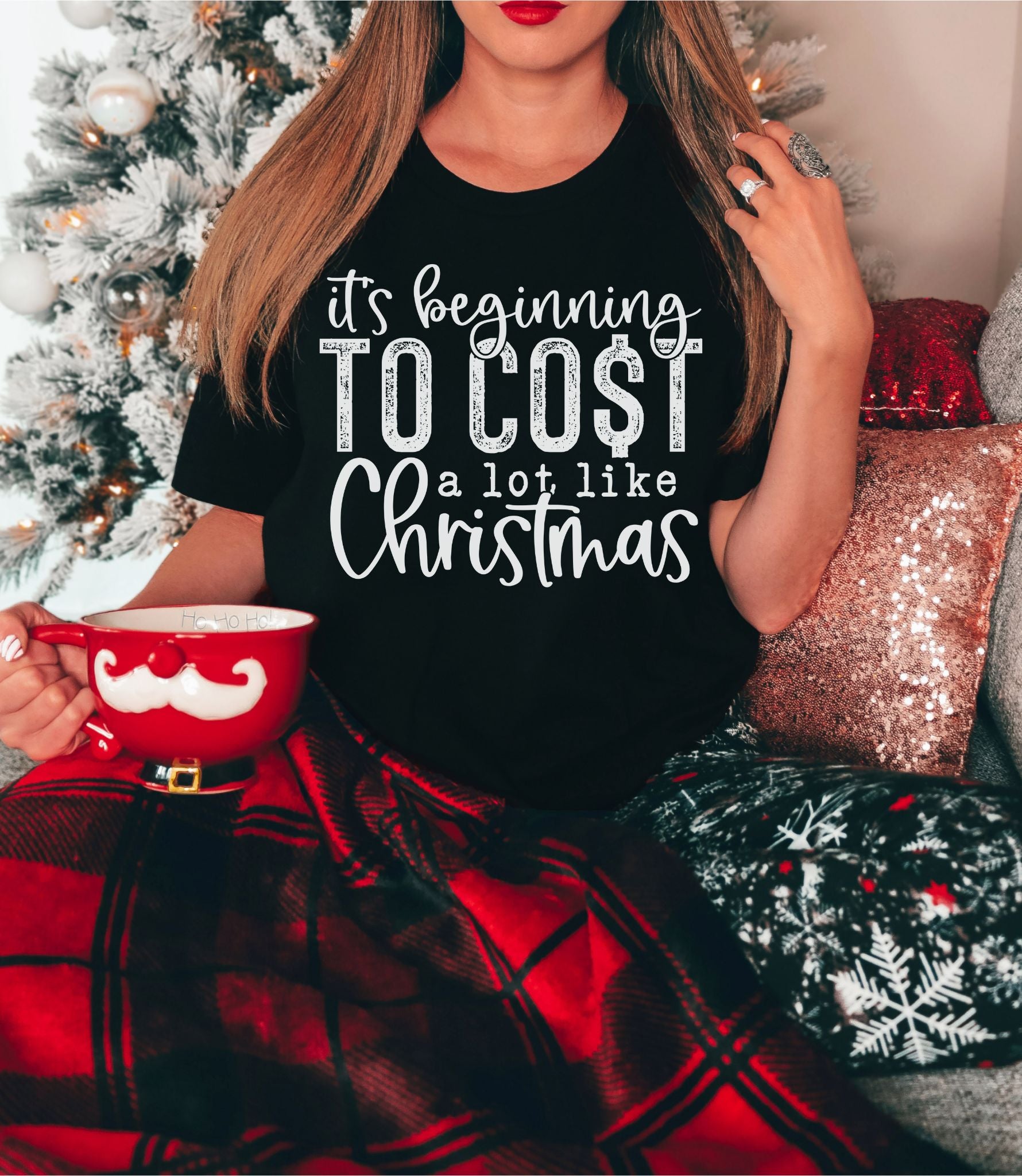 It's Beginning to Cost a Lot Like Christmas Shirt