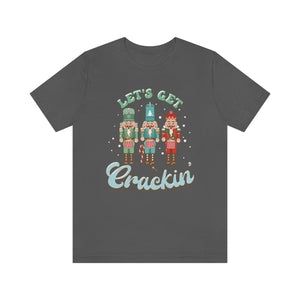 Let's Get Crackin Shirt