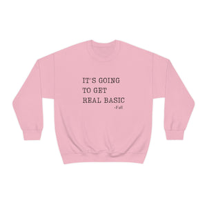 It's About to Get Real Basic Sweater