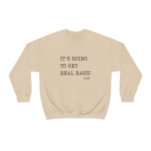 It's About to Get Real Basic Sweater